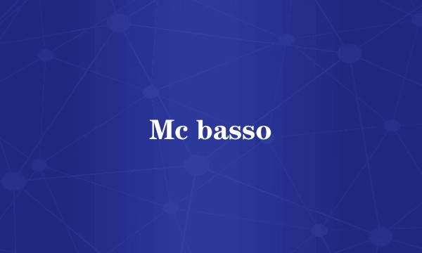 Mc basso