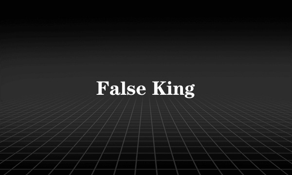 False King