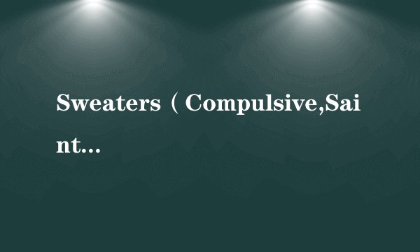 Sweaters（Compulsive,Saint James演唱歌曲）