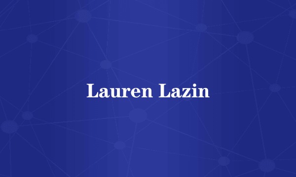Lauren Lazin