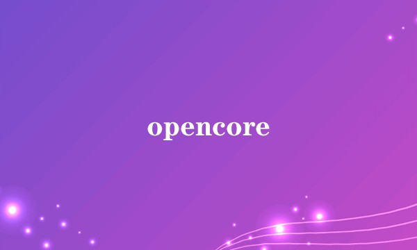 opencore