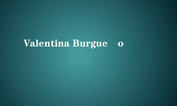 Valentina Burgueño