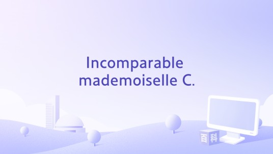 Incomparable mademoiselle C.