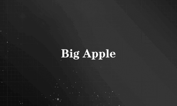 Big Apple