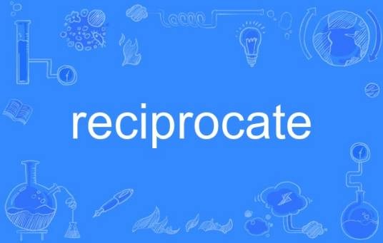 reciprocate