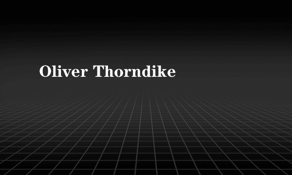 Oliver Thorndike