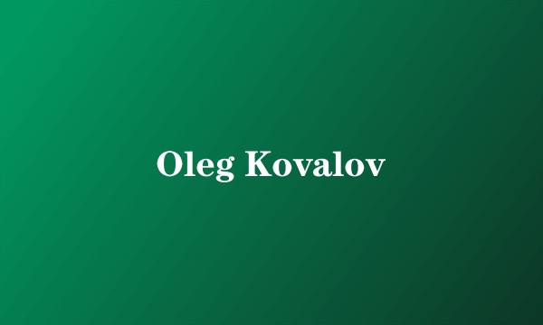 Oleg Kovalov