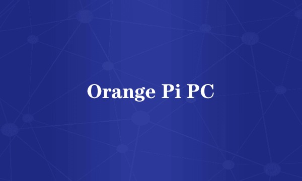 Orange Pi PC