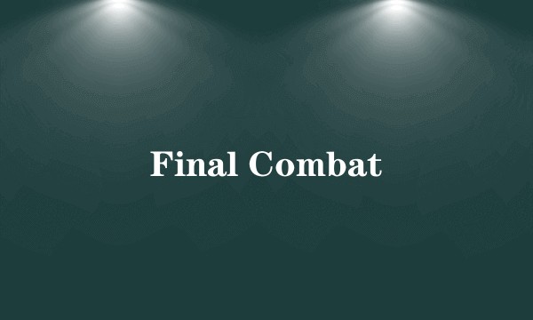 Final Combat