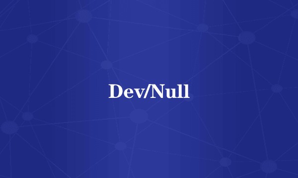 Dev/Null