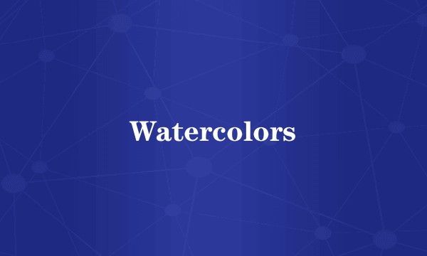Watercolors