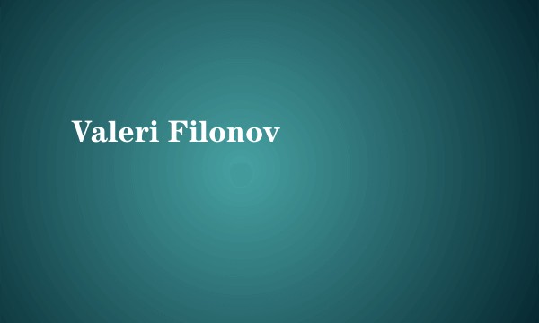 Valeri Filonov