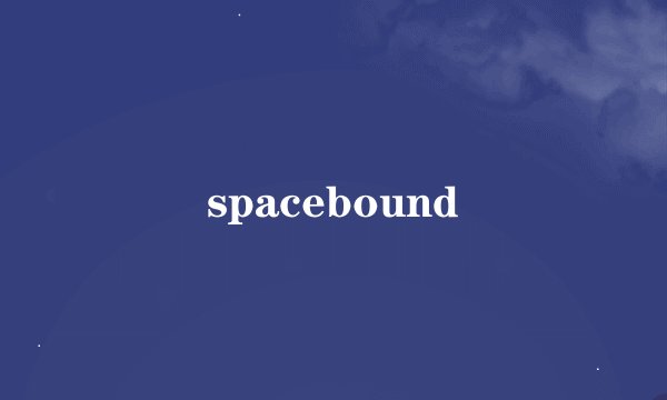 spacebound