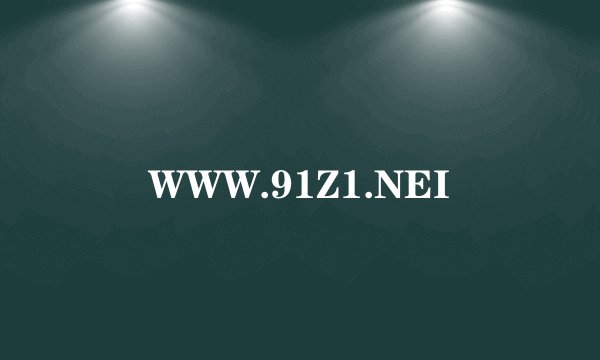 WWW.91Z1.NEI