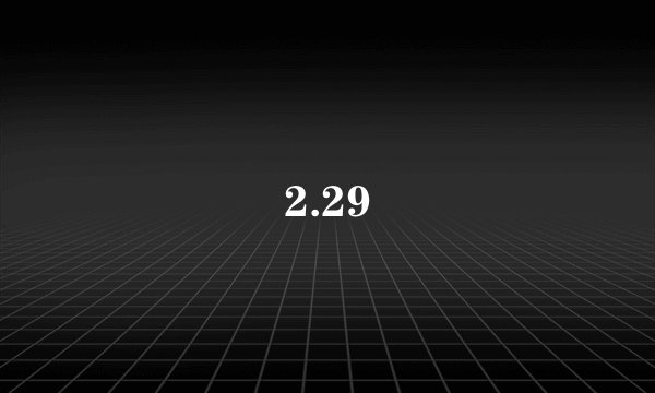 2.29